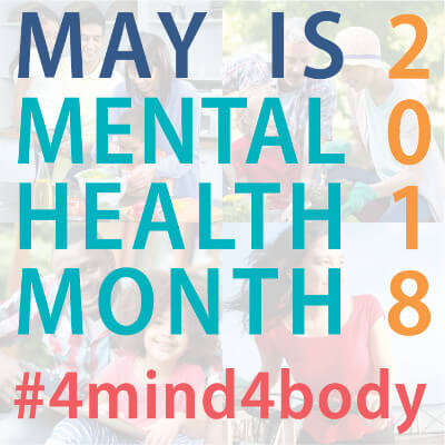 Mental Health Awareness Month #4mind4body